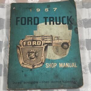 1957 Ford Motor Company Truck Shop Manual Guide Repair Paper Cover Book